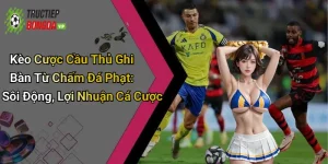 Kèo Cược Cầu Thủ Ghi Bàn Từ Chấm Đá Phạt: Sôi Động, Lợi Nhuận Cá Cược