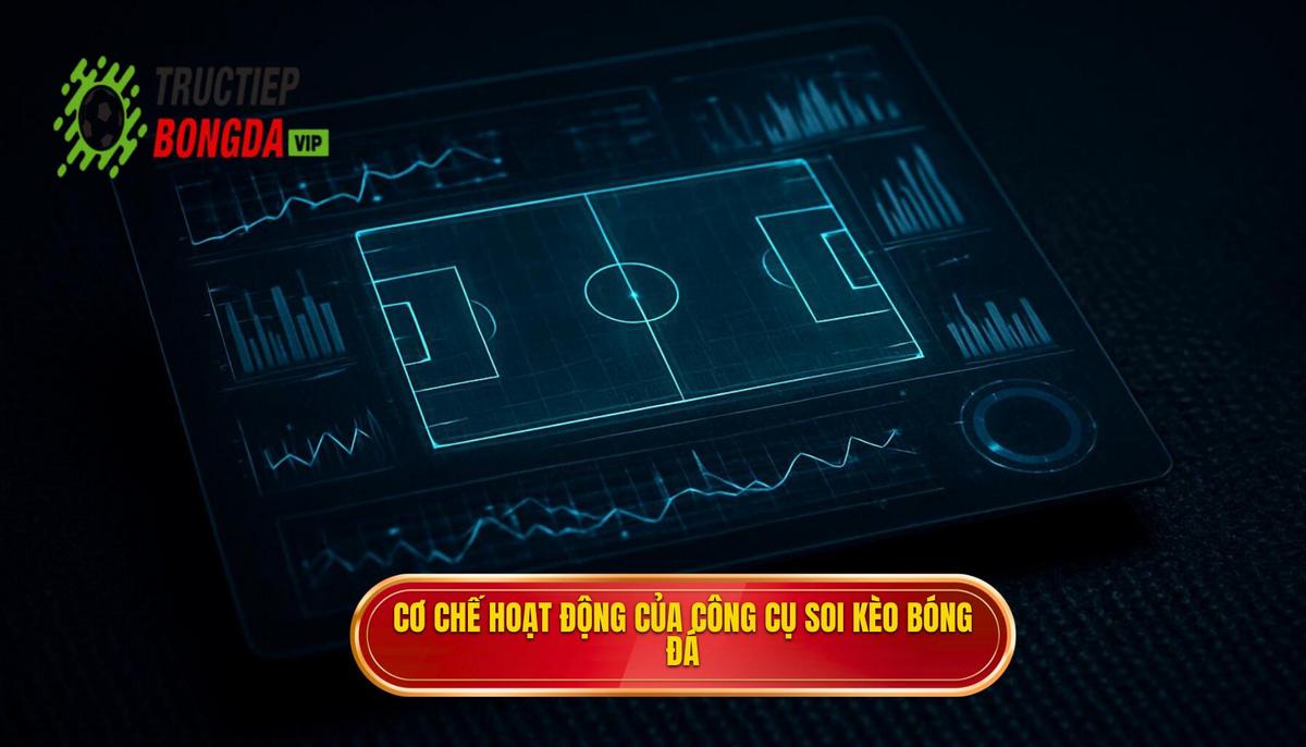 Bản chất và cơ chế vận hành của tool soi kèo bóng đá hiện đại
