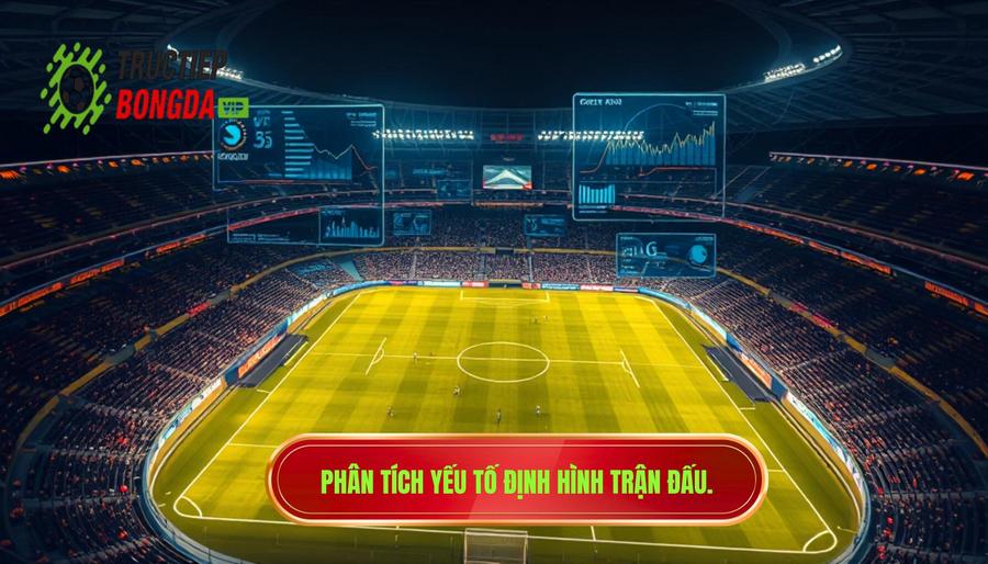 Phân tích yếu tố định hình trận đấu