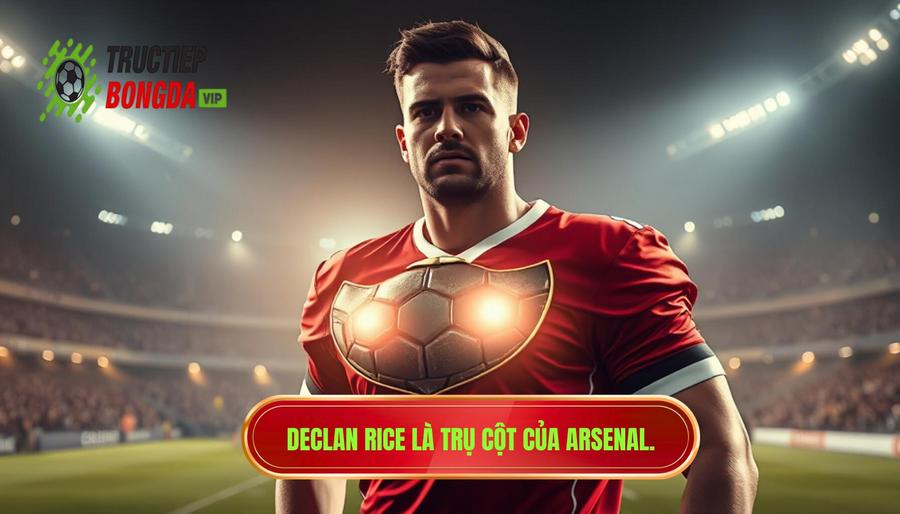 Declan Rice (Arsenal) - "Lá chắn thép" trị giá 100 triệu bảng